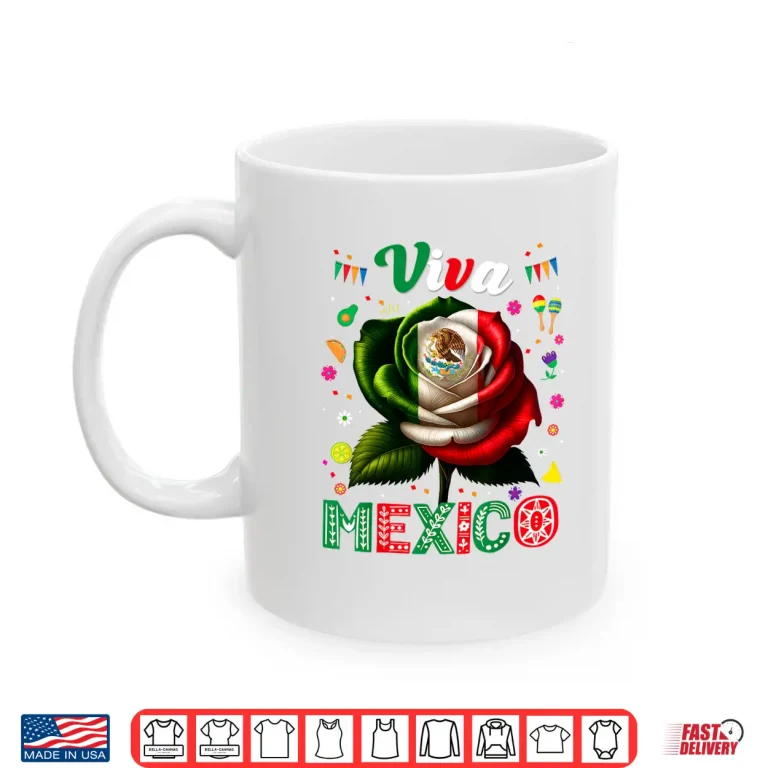 Mug Viva Mexico Flag Rose Flower Independence Day Men Women Kids Shirt