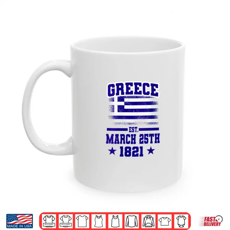 Mug Womens Greek Independence Day Greece Established March 25th 1821 Shirt
