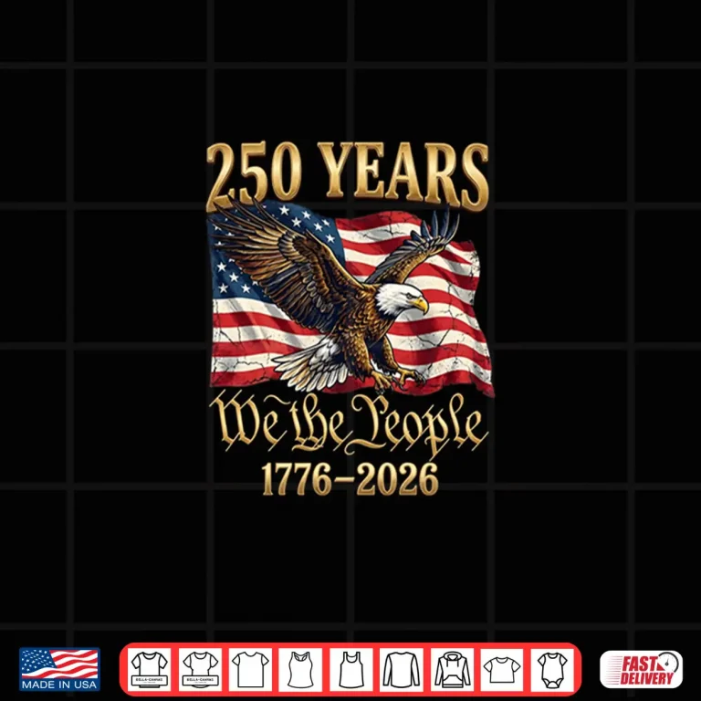 Design 250 Years We The People 250th Anniversary July 4th Shirt