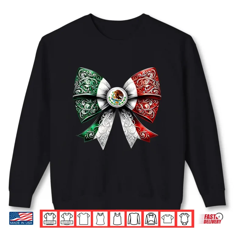 Sweatshirt Coquette Ribbon Bow Mexican Flag Festive Latino Pride Shirt