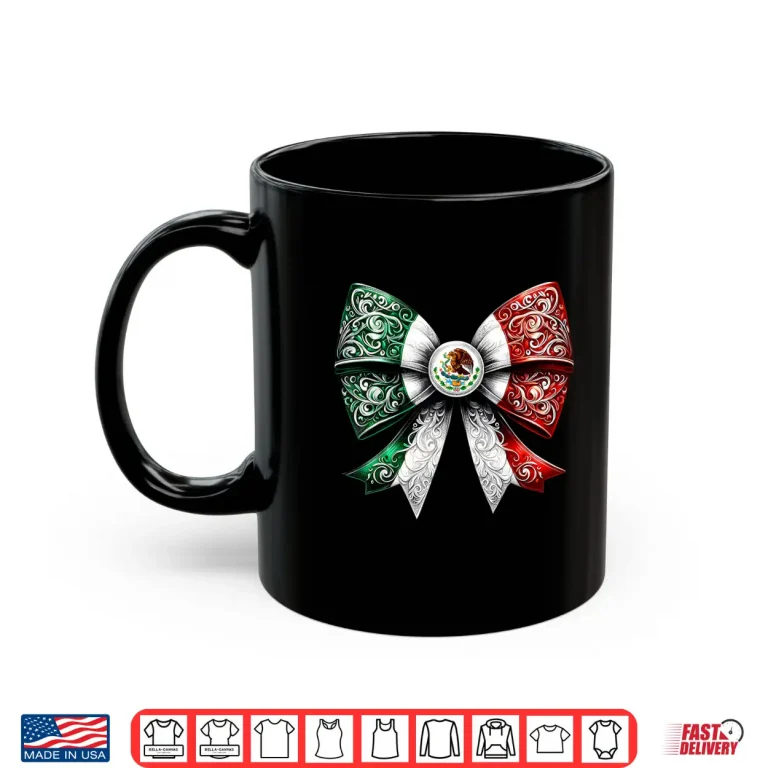 Mug Coquette Ribbon Bow Mexican Flag Festive Latino Pride Shirt