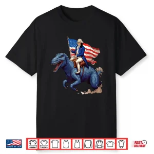 Funny George Washington Riding A Tyrannosaurus Rex Patriotic Shirt