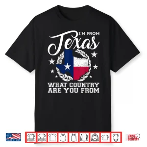 I’M From Texas Happy Texas Independence Day Texan Men Women Shirt