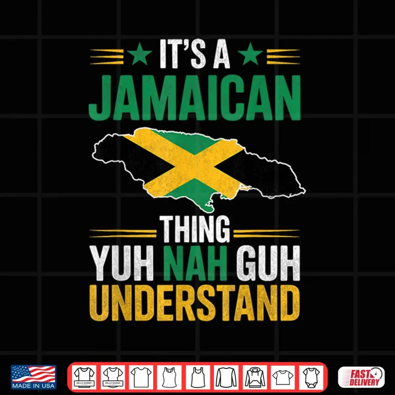 Design Its A Jamaican Thing Yuh Nah Guh Understand Patois Culture Shirt