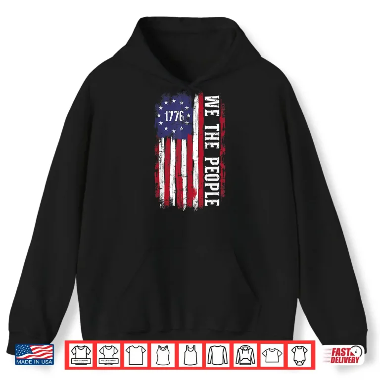 Hoodie US American flag 1776 we the people for independence day Shirt