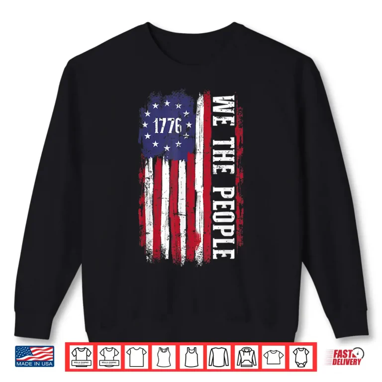 Sweatshirt US American flag 1776 we the people for independence day Shirt