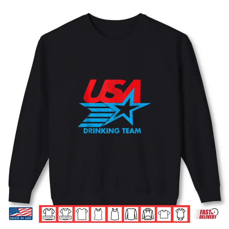 Sweatshirt USA Drinking Team 4th of July Funny Independence Day Drunk Shirt