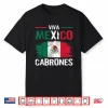 Viva Mexico Cabrones Proud Mexican Independence Day Shirt