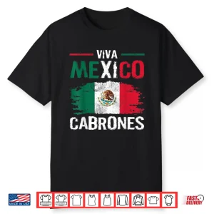 Viva Mexico Cabrones Proud Mexican Independence Day Shirt