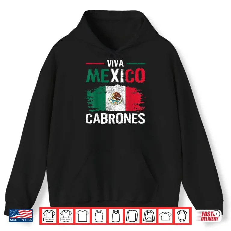 Hoodie Viva Mexico Cabrones Proud Mexican Independence Day Shirt