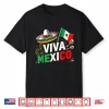 Viva Mexico For Mexican Independence Day And Cinco De Mayo Shirt