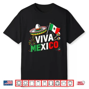 Viva Mexico For Mexican Independence Day And Cinco De Mayo Shirt