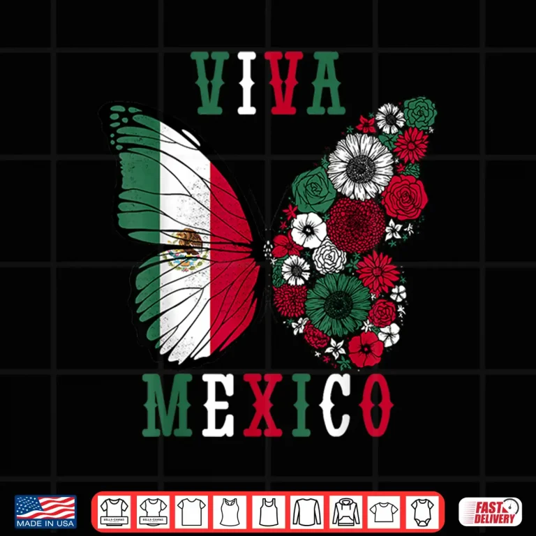 Design Viva Mexico Mexican Independence Day Butterfly Flower Mexico Shirt