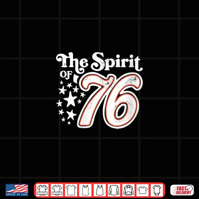 Design Womens The Spirit of 76 Happy Independence Day Unisex Shirt