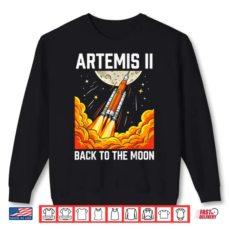 Sweatshirt Artemis Back To The Moon Rocket Launch Space Shirt