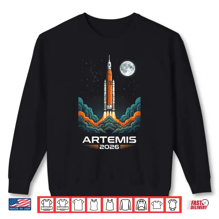 Sweatshirt Artemis Two Twenty Twenty Six Rocket Launch Mission To Moon Shirt