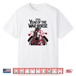 Twenty Twenty Six Year Of The War Horse Zodiac Shirt