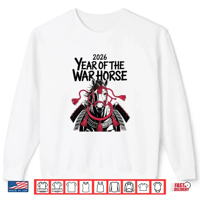 Sweatshirt Twenty Twenty Six Year Of The War Horse Zodiac Shirt