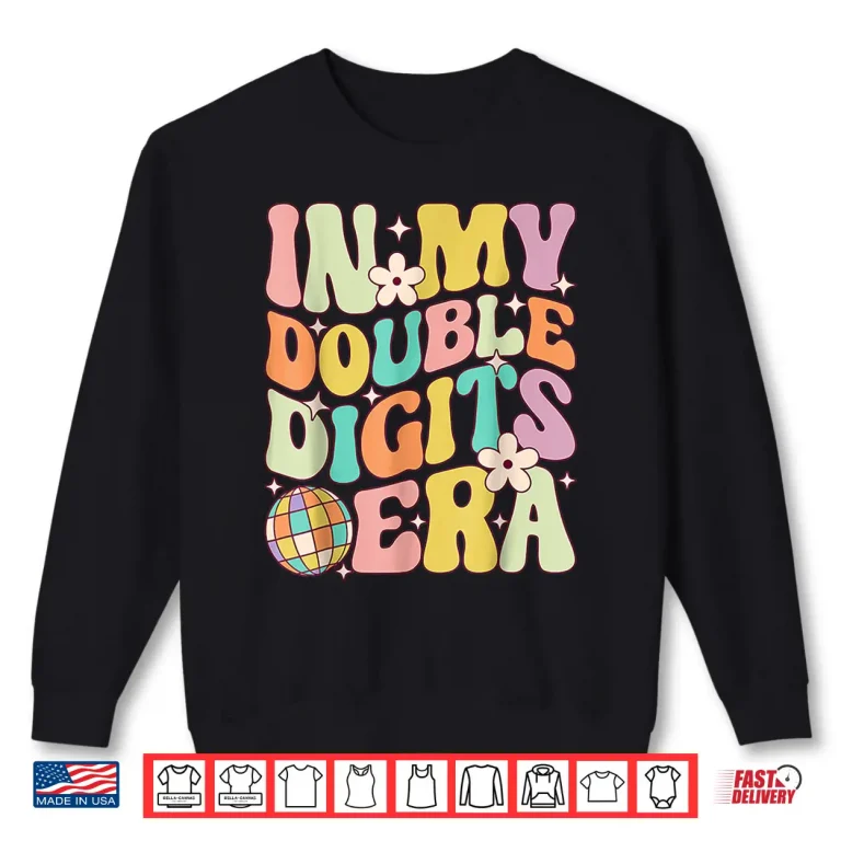 Sweatshirt In My Double Digits Era Retro 10 Year Old 10th Birthday Shirt