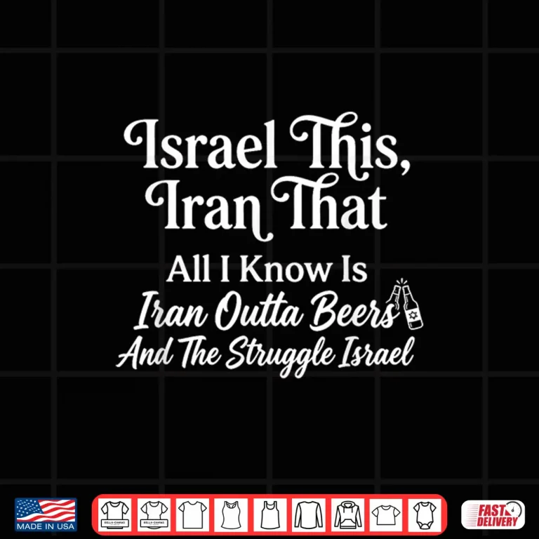 Design Israel This Iran that Funny Wordplay Sarcastic Humor Joke Shirt
