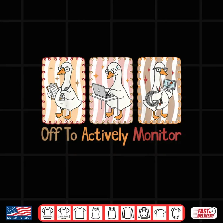 Off To Actively Monitor Funny Teacher State Testing Goose Shirt 4 Design Off to Actively Monitor Funny Teacher State Testing Goose Shirt