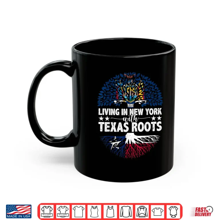 Mug Living in New York with Texas Roots Texas Independence Day Shirt 1