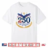 250Th Anniversary Usa 1776 2026 Independence Day 4Th Of July Shirt