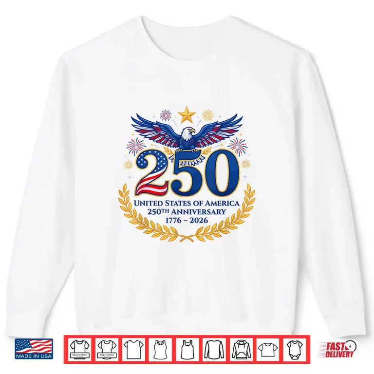 Sweatshirt 250th Anniversary USA 1776 2026 Independence Day 4th of July Shirt