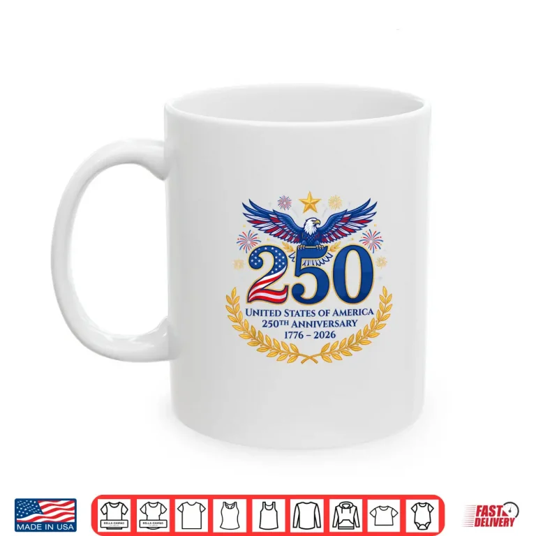 Mug 250th Anniversary USA 1776 2026 Independence Day 4th of July Shirt