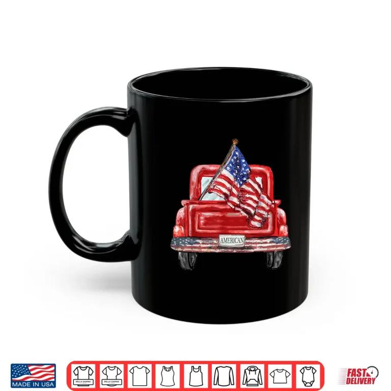 Mug 4th of July Red Truck American Flag Independence Day USA Shirt