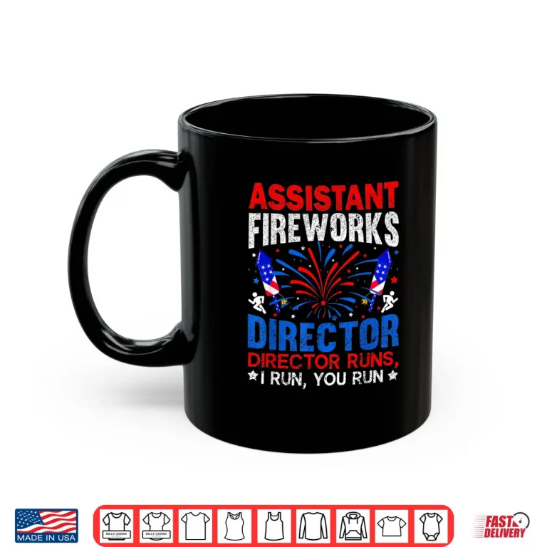 Mug Assistant Fireworks Director USA Independence Day July 4th Shirt