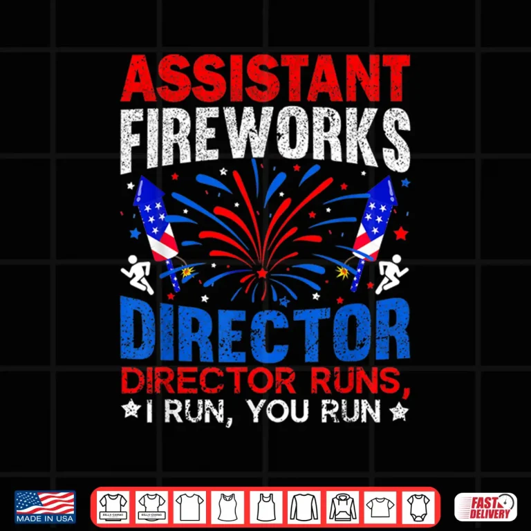 Design Assistant Fireworks Director USA Independence Day July 4th Shirt
