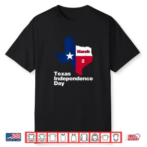 Happy Texas Independence Day On March 2 1836 Texas Flag Shirt