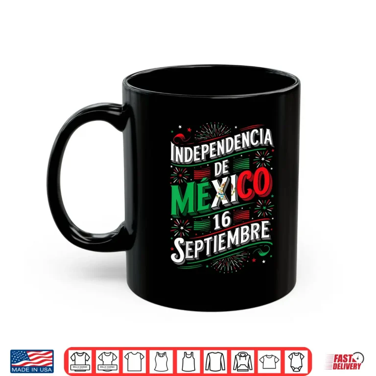 Mug Independencia De Mexico 16 September Independence Day Shirt