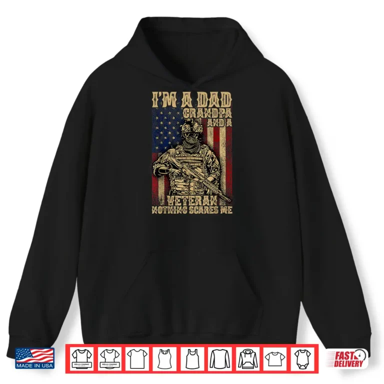 Hoodie 4th of July USA Flag Im a Dad Grandpa and a Veteran Shirt