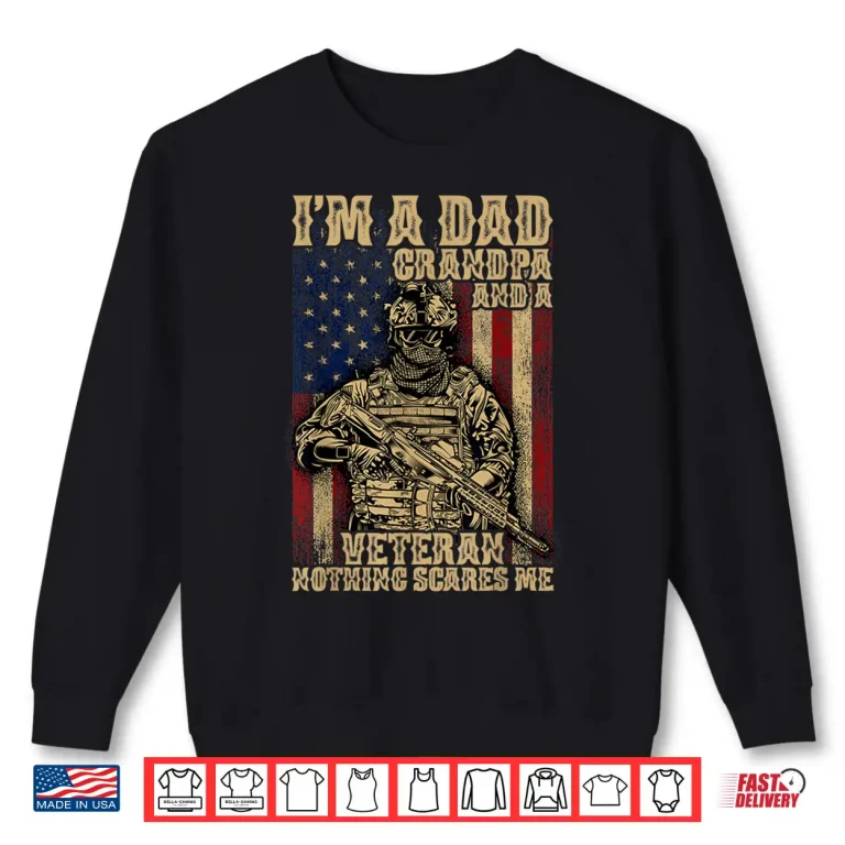 Sweatshirt 4th of July USA Flag Im a Dad Grandpa and a Veteran Shirt