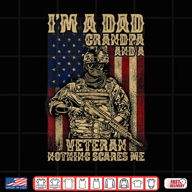 Design 4th of July USA Flag Im a Dad Grandpa and a Veteran Shirt