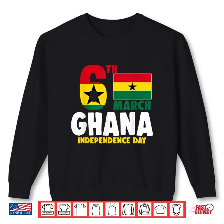 Sweatshirt Ghana Flag 6 March Independence Day Ghanaian Shirt