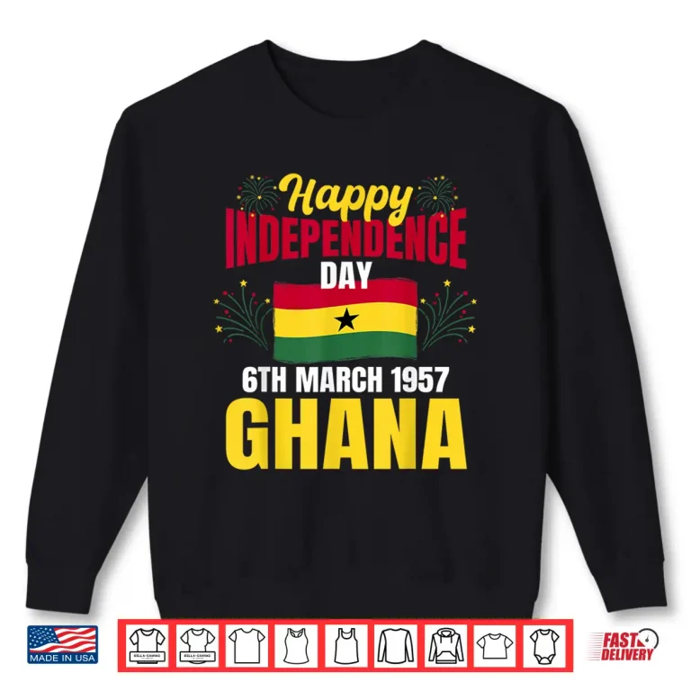 Sweatshirt Happy Independence Day Ghana Ghanaian History Pride Shirt