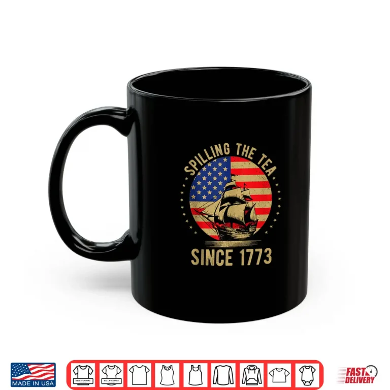 Mug Spilling The Tea Since 1773 History Teacher 4th Of July Shirt