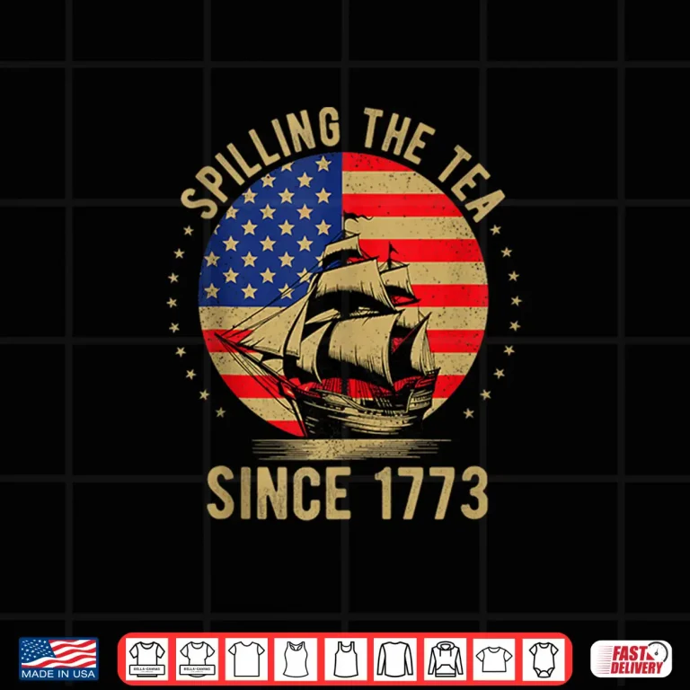 Design Spilling The Tea Since 1773 History Teacher 4th Of July Shirt