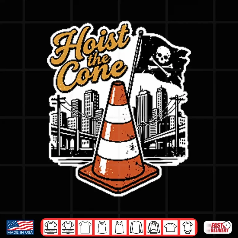 Design Hoist The Cone Shirt