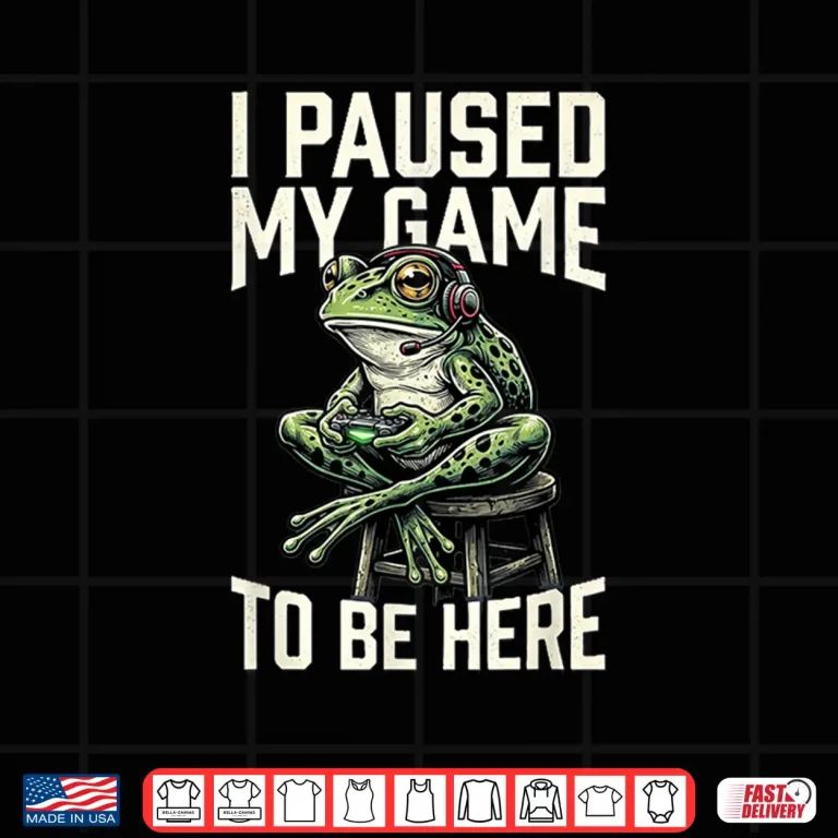 Design I Paused My Game to Be Here Funny Gamer Frog Gift Shirt