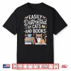 Bookworms Easily Distracted By Cats And Books Shirt
