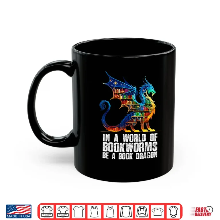 Mug In a World of Bookworms be a Book Dragon Reading Shirt