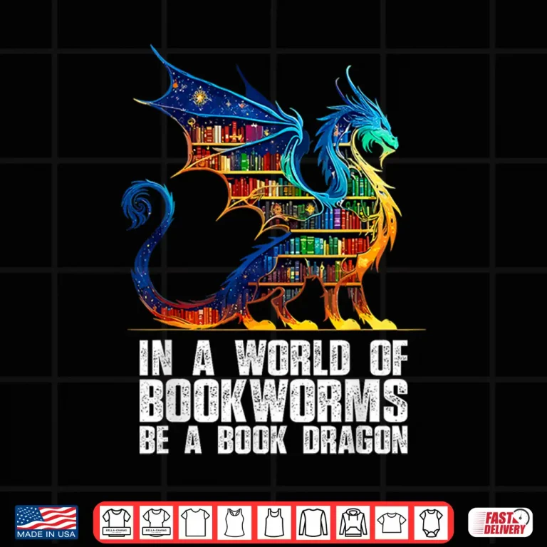 Design In a World of Bookworms be a Book Dragon Reading Shirt