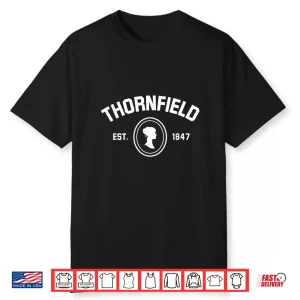 Jane Eyre Charlotte Bronte Thornfield 1847 Book Lover Shirt