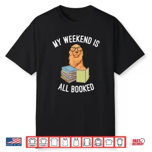 My Weekend Is All Booked Nerdy Golden Retriever Dog Shirt