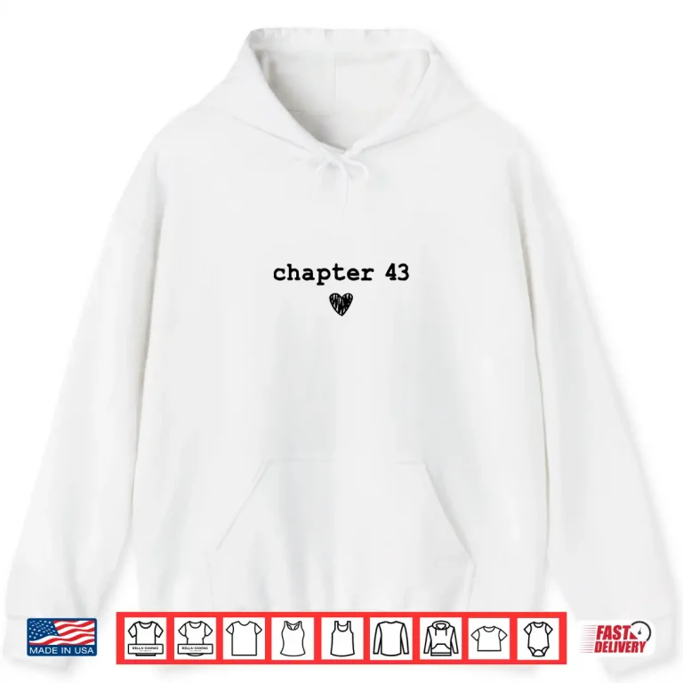 Hoodie Chapter 43 Book Lovers Readers Authors 43rd Birthday Shirt