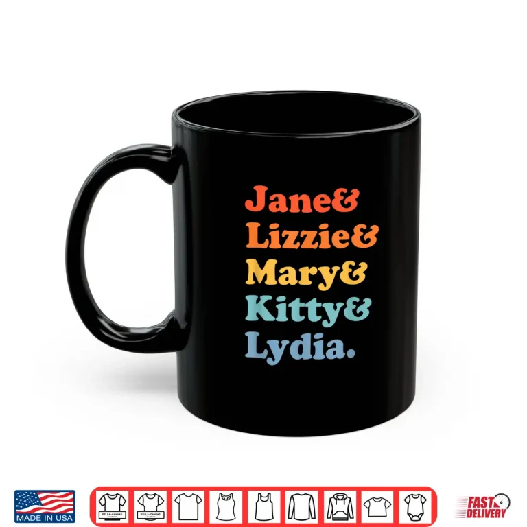 Mug Pride and Prejudice Jane Austen Bennet Sisters Shirt